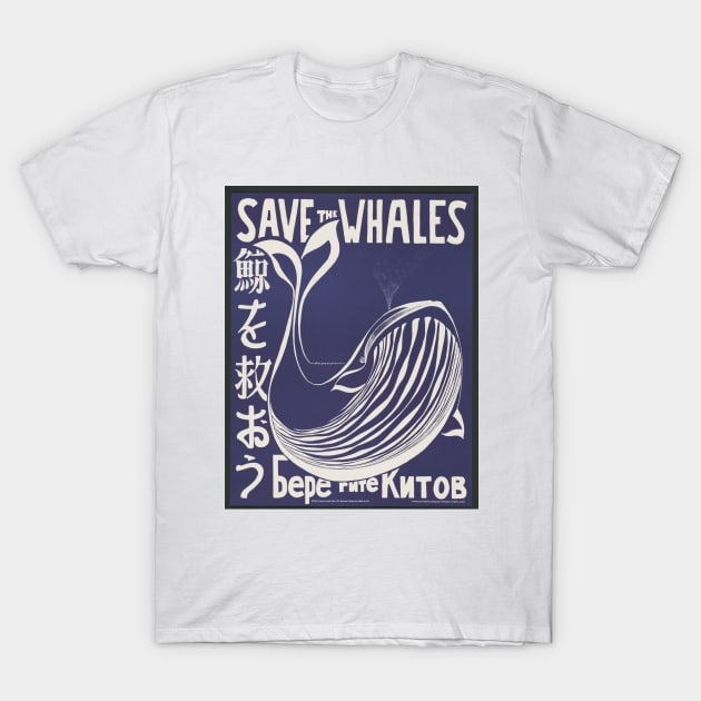 Save The Whales Vintage retro multi language poster art T-Shirt by SpaceWiz95